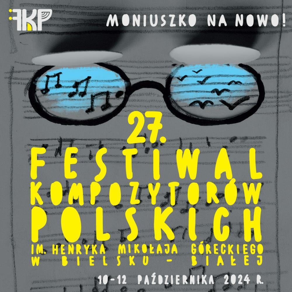 Plakat zapowiadający 27 Festiwal Kompozytorów Polskich z ryrunkiem czarnych oprawek okularów, w które wpisane są czarne nuty oraz żółta nazwa festiwalu także na czarnych nutach